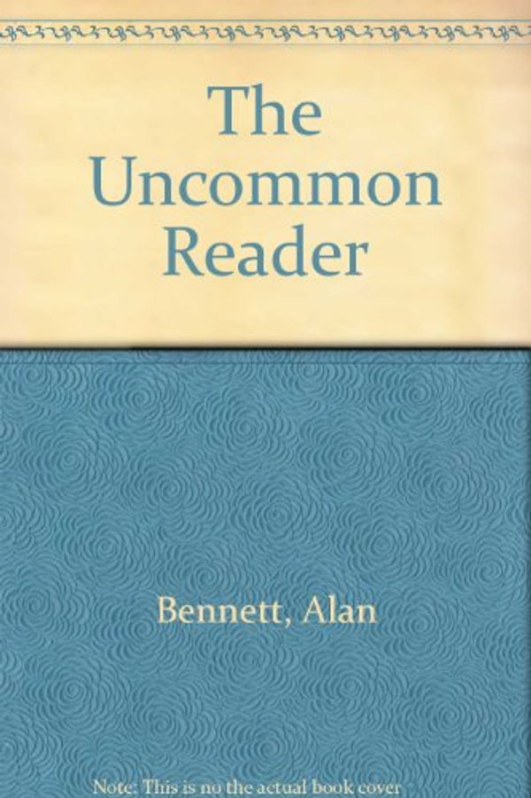 Cover Art for 9780753185988, The Uncommon Reader by Alan Bennett