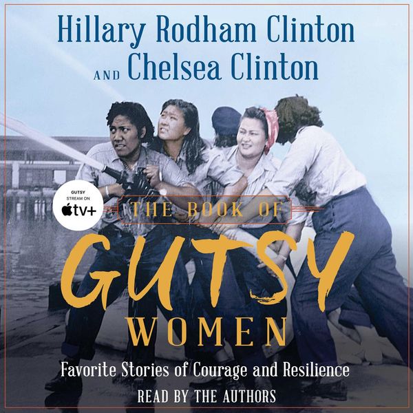 Cover Art for 9781508299233, The Book of Gutsy Women by Hillary Rodham Clinton