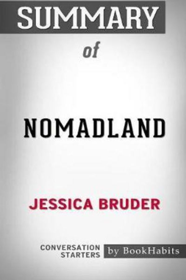 Cover Art for 9781389319266, Summary of Nomadland by Jessica Bruder: Conversation Starters by BookHabits