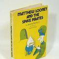 Cover Art for 9780201092820, Matthew Looney and the Space Pirates by Jerome Beatty