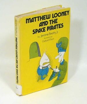 Cover Art for 9780201092820, Matthew Looney and the Space Pirates by Jerome Beatty