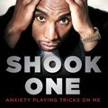 Cover Art for 9781508258650, Shook One: Anxiety Playing Tricks on Me by Tha God, Charlamagne