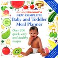 Cover Art for 9780091900311, Annabel Karmel's New Complete Baby and Toddler Meal Planner by Annabel Karmel
