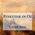 Cover Art for 9781544884738, Rinkitink in Oz by L. Frank Baum