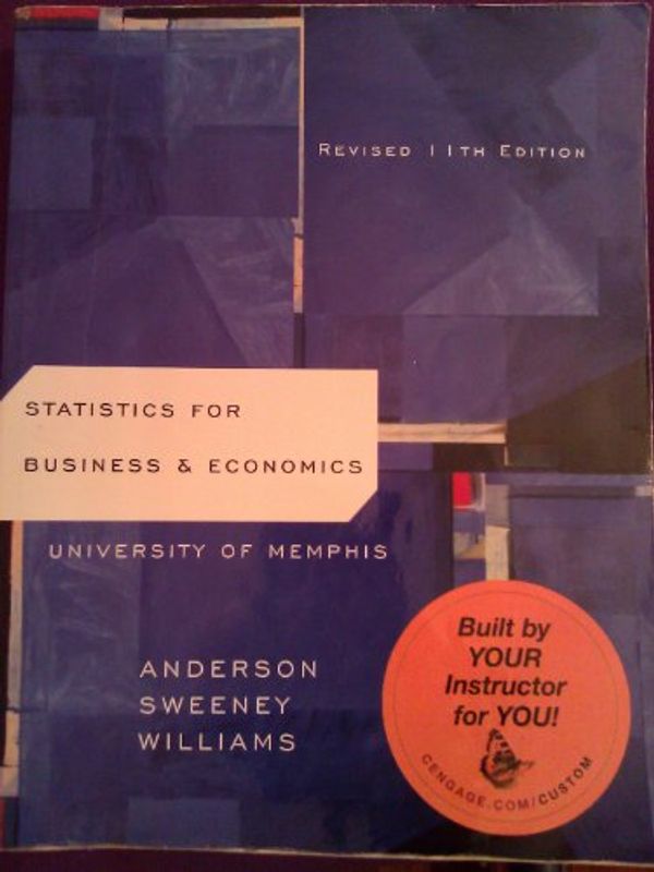 Cover Art for 9781133068655, Statistics for Business  &  Economics, 11th Revised Edition by David R. Anderson, Dennis J. Sweeney, Thomas A. Williams