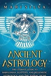 Cover Art for 9781638181965, Ancient Astrology by Mari Silva