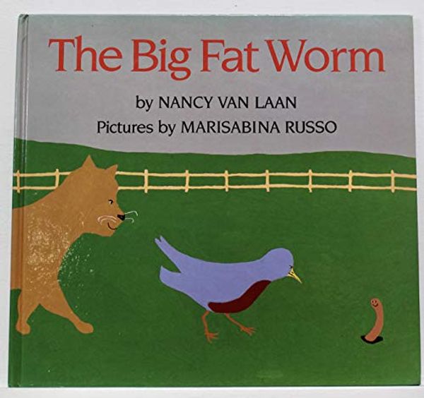 Cover Art for 9780394887630, The Big Fat Worm by Nancy Van Laan