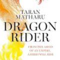 Cover Art for 9780008517656, Dragon Rider by Taran Matharu