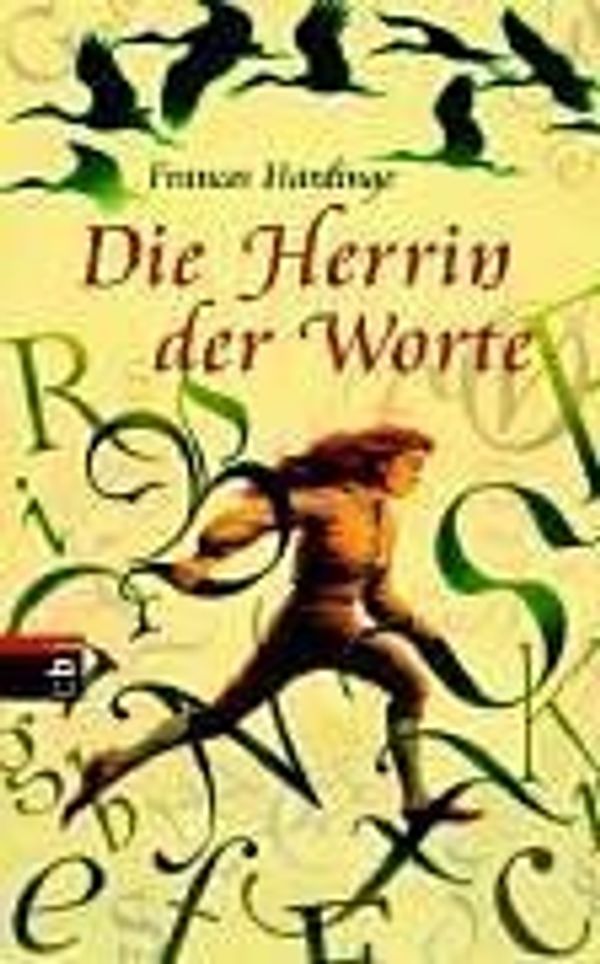 Cover Art for 9783570131404, Die Herrin der Worte by Frances Hardinge