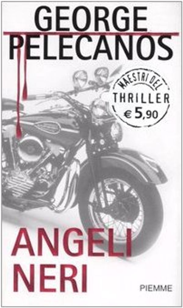 Cover Art for 9788838485794, Angeli neri by George P. Pelecanos