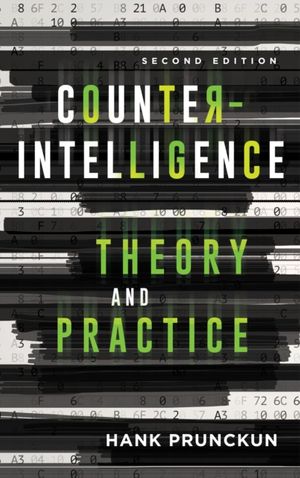 Cover Art for 9781786606884, Counterintelligence Theory and Practice (Security and Professional Intelligence Education Series) by Hank Prunckun