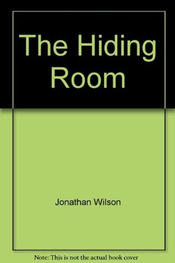 Cover Art for 9780436203367, The Hiding Room by Jonathan Wilson