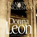 Cover Art for B00NPBOOJY, Drawing Conclusions: A Commissario Guido Brunetti Mystery by Donna Leon