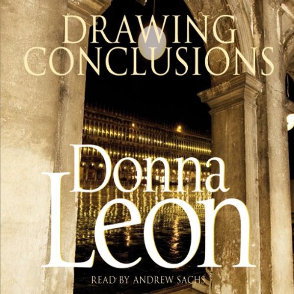 Cover Art for B00NPBOOJY, Drawing Conclusions: A Commissario Guido Brunetti Mystery by Donna Leon