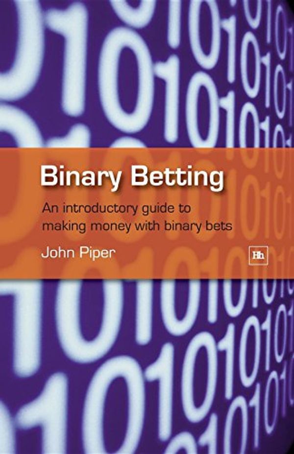 Cover Art for 9781905641239, Binary Betting by John Piper