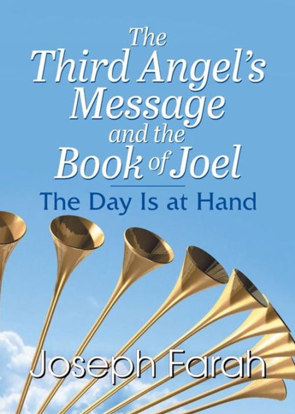Cover Art for 9781479603671, The Third Angel’s Message and the Book of Joel by Joseph Farah