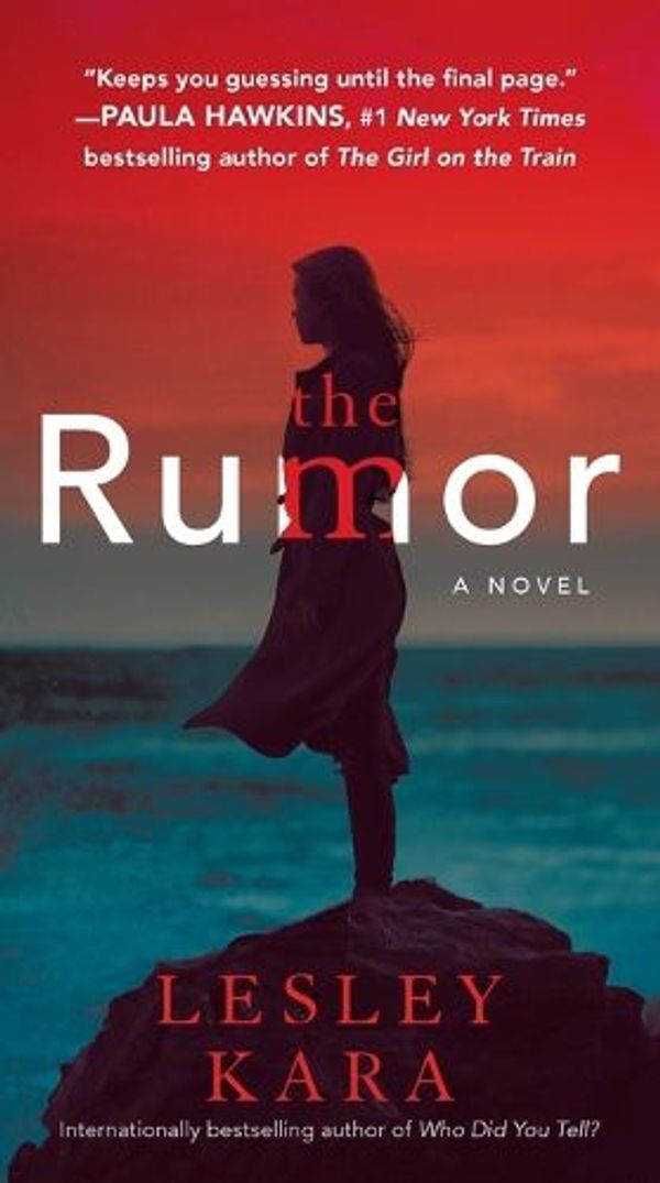 Cover Art for 9781984820549, The Rumor: A Novel by Lesley Kara
