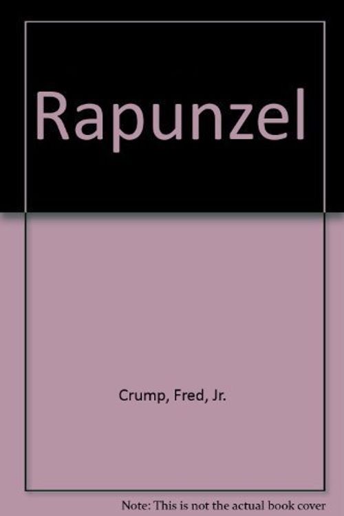 Cover Art for 9781555234089, Rapunzel by Fred, Jr. Crump