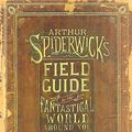 Cover Art for 9781416954286, Arthur Spiderwick's Field Guide to the Fantastical World Around You by Holly Black