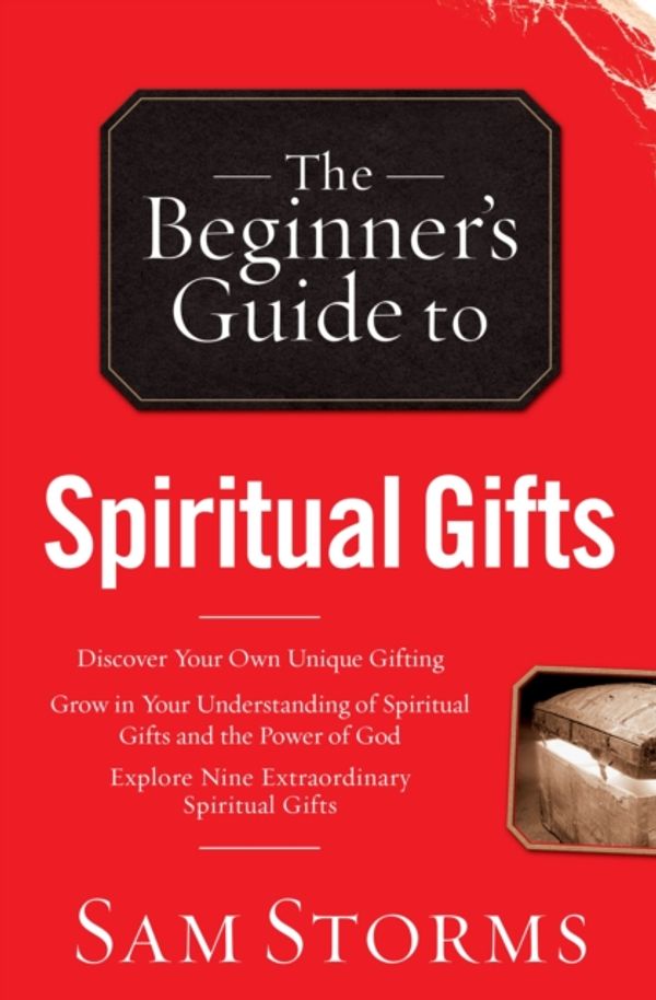 Cover Art for 9780764215926, The Beginner's Guide to Spiritual Gifts by Sam Storms