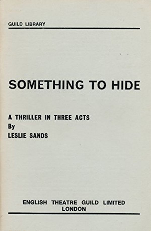 Cover Art for 9780856760464, Something to Hide by Leslie Sands