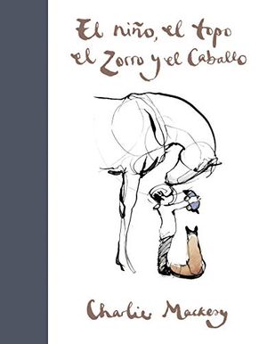 Cover Art for B08HLWX1LN, El niño, el topo, el zorro y el caballo (Spanish Edition) by Charlie Mackesy