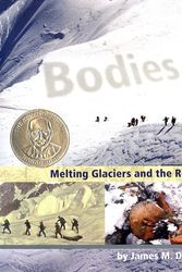 Cover Art for 9780618800452, Bodies from the Ice: Melting Glaciers and the Recovery of the Past by Deem James