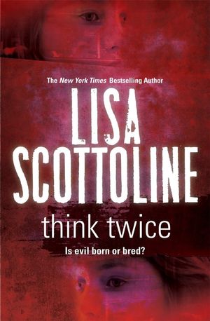 Cover Art for 9780230746718, Think Twice by Lisa Scottoline