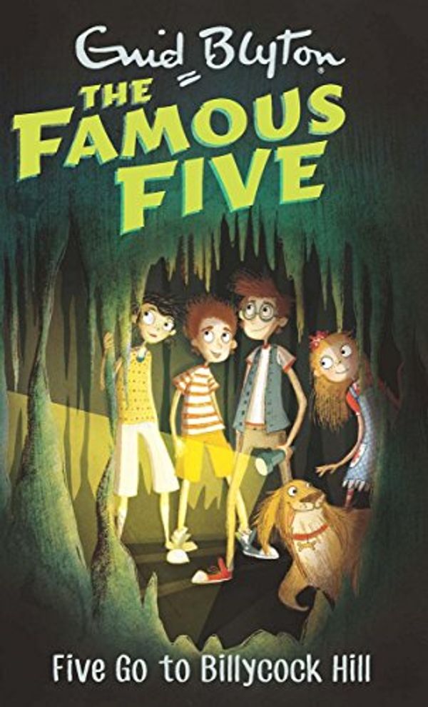 Cover Art for 9780340894699, FAMOUS FIVE: 16: FIVE GO TO BILLYCOCK HILL by Enid Blyton