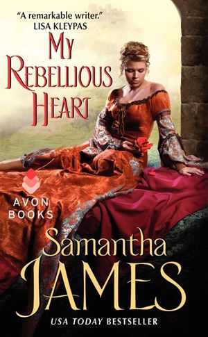 Cover Art for 9780380769377, My Rebellious Heart by Samantha James