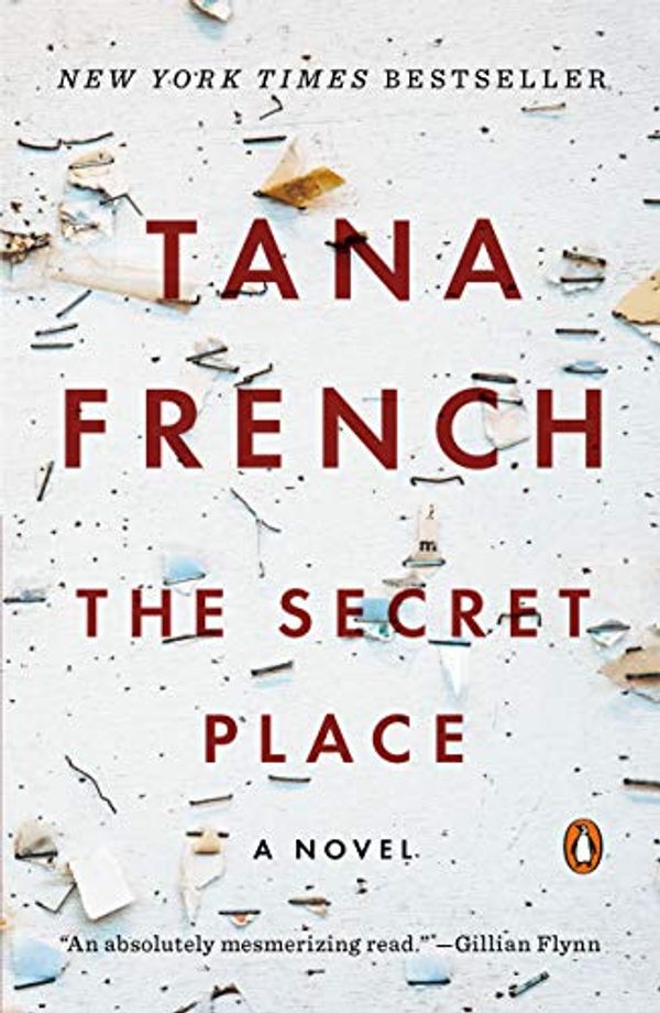Cover Art for B00IOE4JXS, The Secret Place (Dublin Murder Squad, Book 5) by Tana French