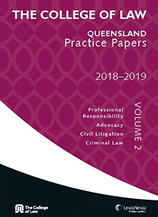 Cover Art for 9780409347777, The College of Law QLD Practice Papers 2018-2019 - Volume 2 by College of Law