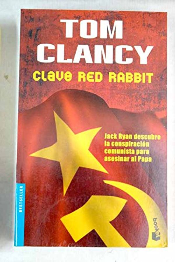 Cover Art for 9788408054030, Clave Red Rabbit (Spanish Edition) by Tom Clancy