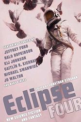 Cover Art for 9781597801973, Eclipse 4: New Science Fiction and Fantasy by Strahan