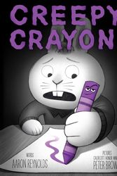 Cover Art for 9781534465886, Creepy Crayon! (Creepy Tales) by Aaron Reynolds