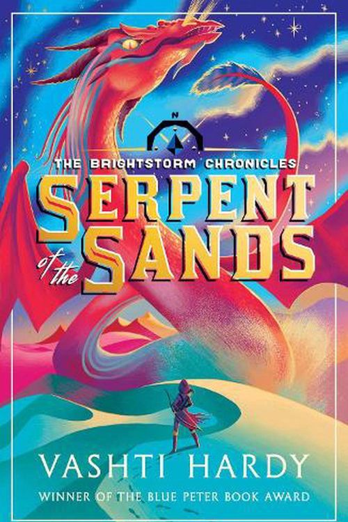 Cover Art for 9780702312267, Serpent of the Sands: A Brightstorm World Adventure: 4 (The Brightstorm Chronicles) by Vashti Hardy