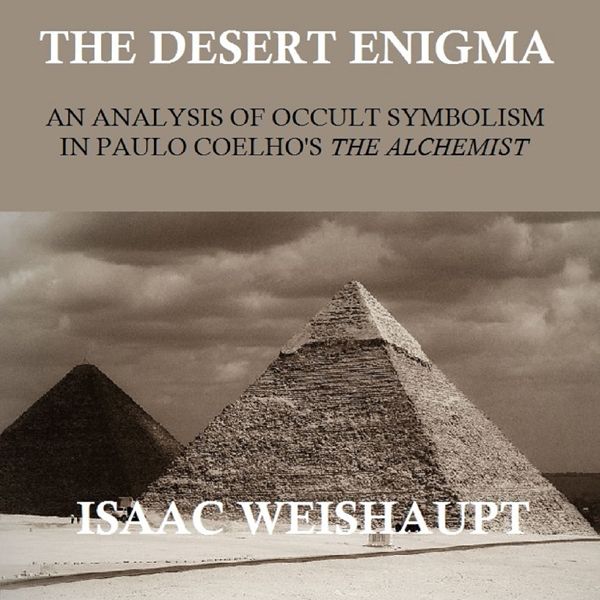 Cover Art for B01FGECK16, The Desert Enigma: An Analysis of Occult Symbolism in Paulo Coelho's The Alchemist (Unabridged) by Unknown