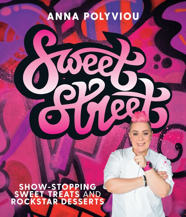Cover Art for 9781743367698, Sweet StreetShow-stopping sweet treats and rockstar desserts by Anna Polyviou