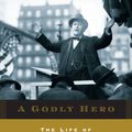 Cover Art for 9780385720564, A Godly Hero by Michael Kazin