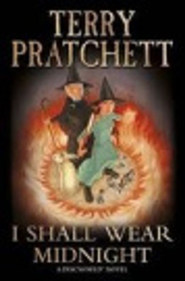 Cover Art for 9781445008257, I Shall Wear Midnight by Terry Pratchett