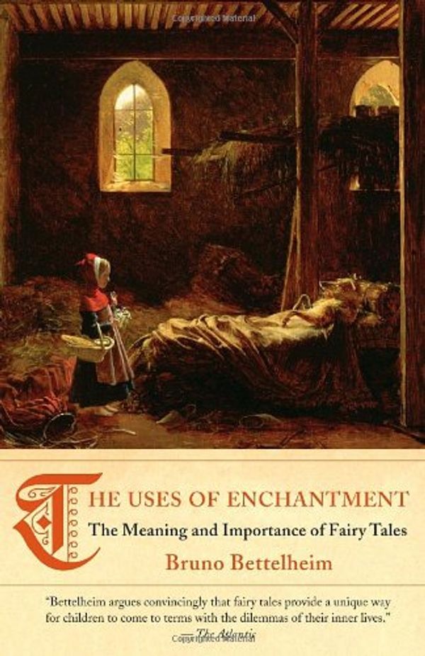 Cover Art for 9780679723936, The Uses of Enchantment: The Meaning and Importance of Fairy Tales [Paperback] by Bruno Bettelheim