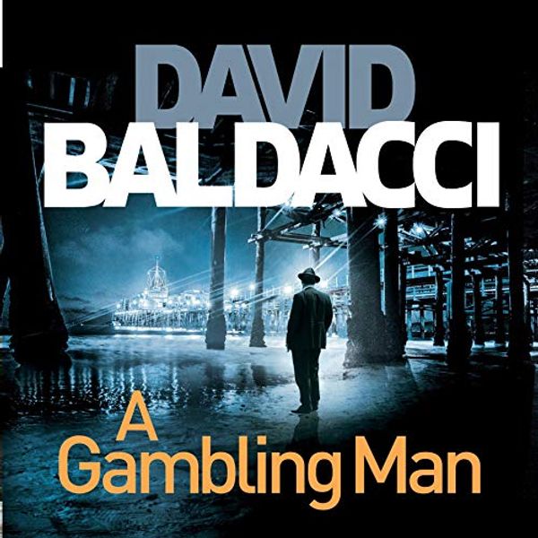 Cover Art for B08QJP58ZQ, A Gambling Man by David Baldacci