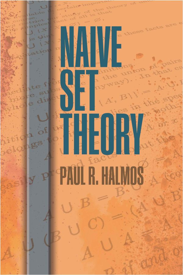 Cover Art for 9780486821153, Naive Set Theory by Paul R Halmos