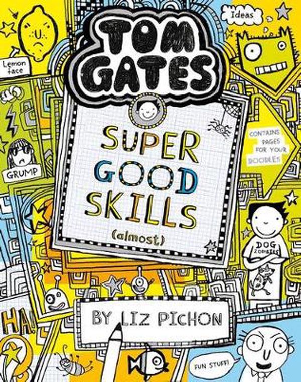 Cover Art for 9781743832820, Tom Gates #10: Super Good Skills (Almost) (re-release) by Liz Pichon