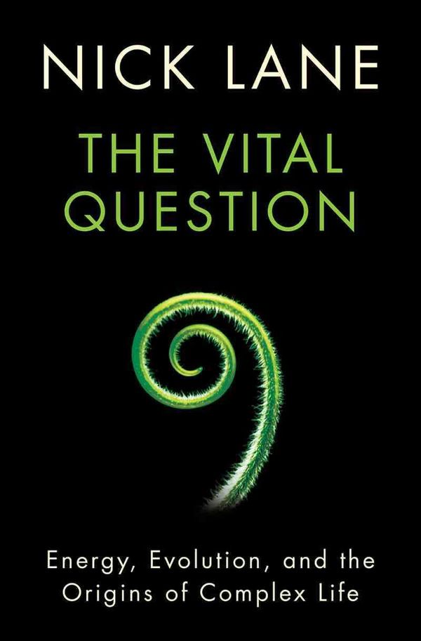 Cover Art for 9780393088816, The Vital Question by Nick Lane