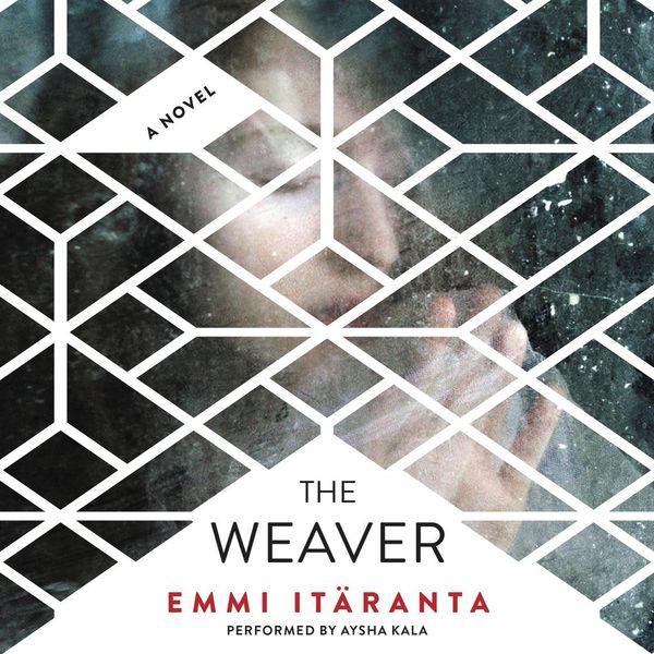 Cover Art for 9780062471451, The Weaver by Emmi Itäranta
