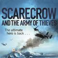 Cover Art for 9781409103158, Scarecrow and the Army of Thieves by Matthew Reilly