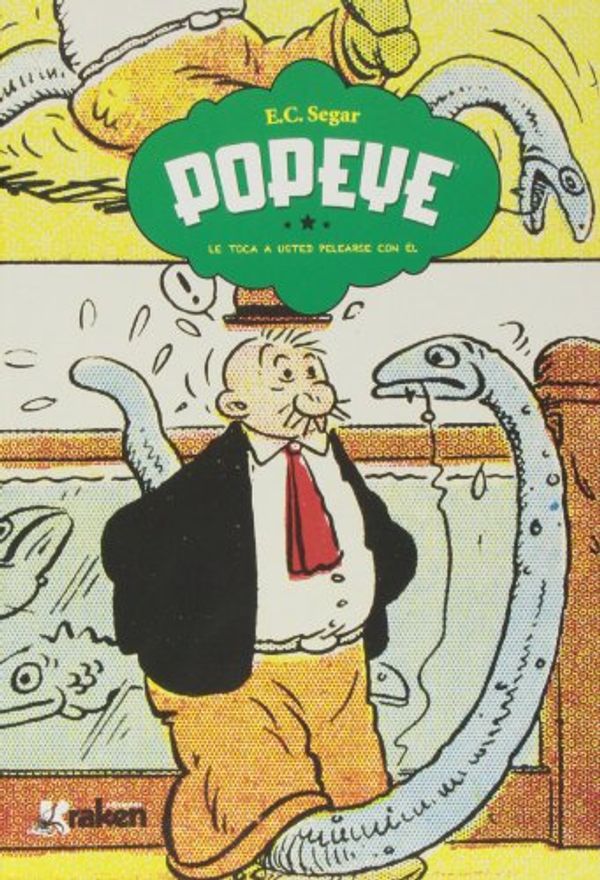 Cover Art for 9788492534746, Popeye, ¡Le toca a usted pelearse con él! by E.c. Segar