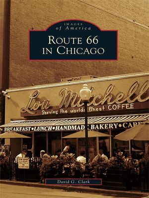 Cover Art for 9781439635025, Route 66 in Chicago by David G. Clark