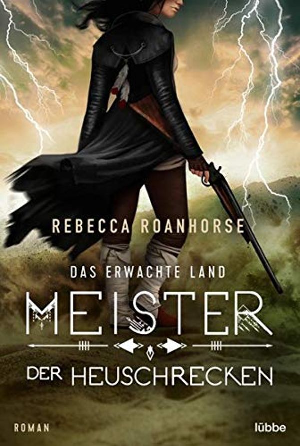 Cover Art for 9783404209668, Das erwachte Land - Meister der Heuschrecken by Rebecca Roanhorse